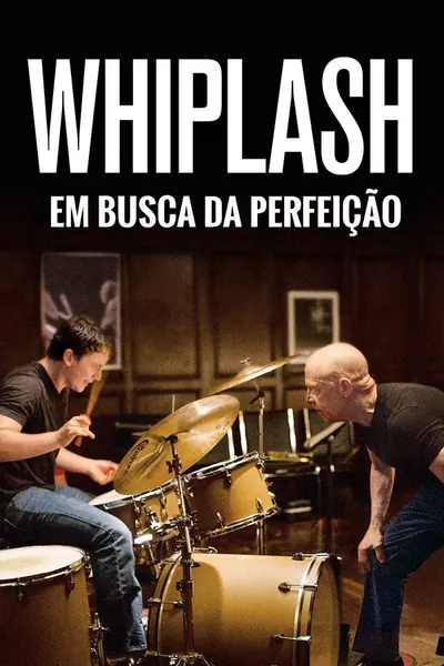 Whiplash: Em Busca da Perfeição (2014)