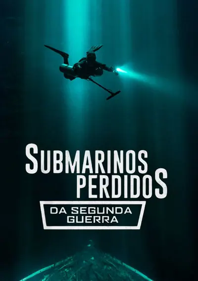 Pôster da série Submarinos Perdidos da Segunda Guerra