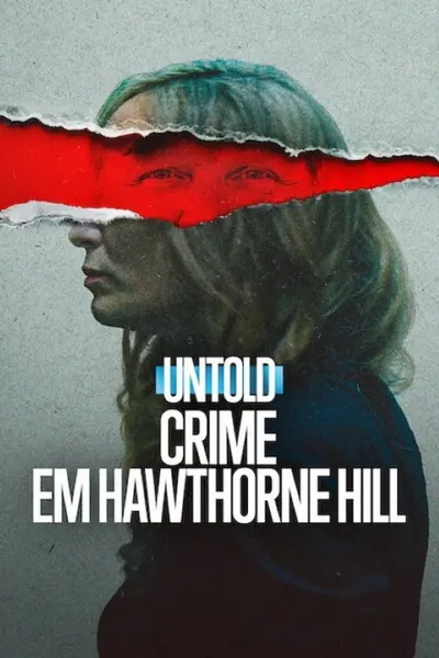 Pôster de Untold: Crime em Hawthorne Hill (2026)
