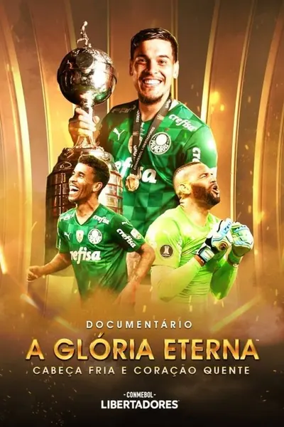 Pôster de CABEÇA FRIA E CORAÇÃO QUENTE: PALMEIRAS CAMPEÃO LIBERTADORES 2021 (2022)