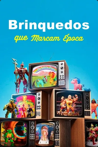 Pôster da série Brinquedos que Marcam Época