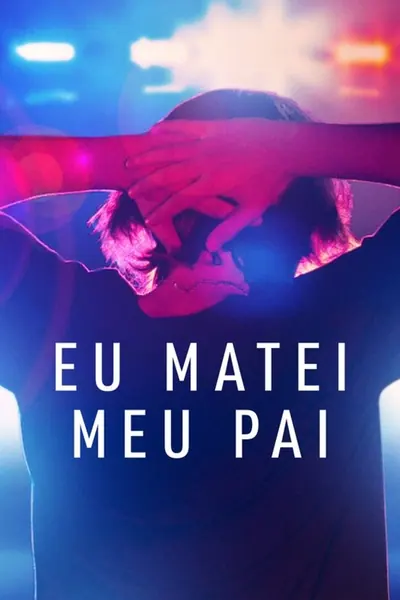 Pôster da série Eu Matei Meu Pai