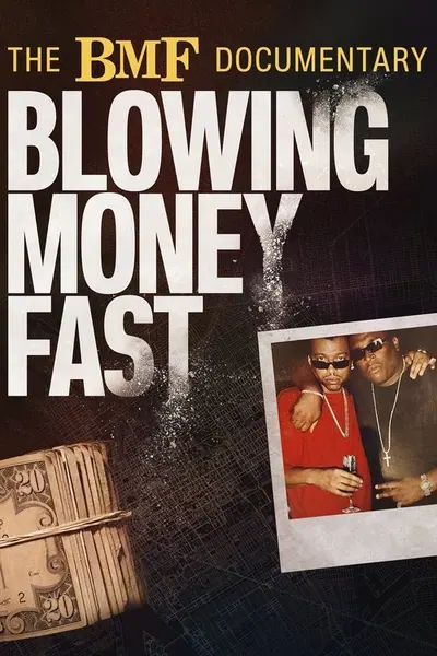 Pôster da série The BMF Documentary: Blowing Money Fast