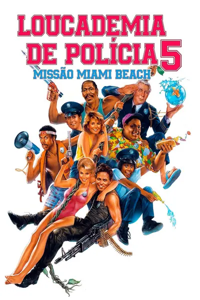 Loucademia de Polícia 5: Missão Miami Beach (1988)