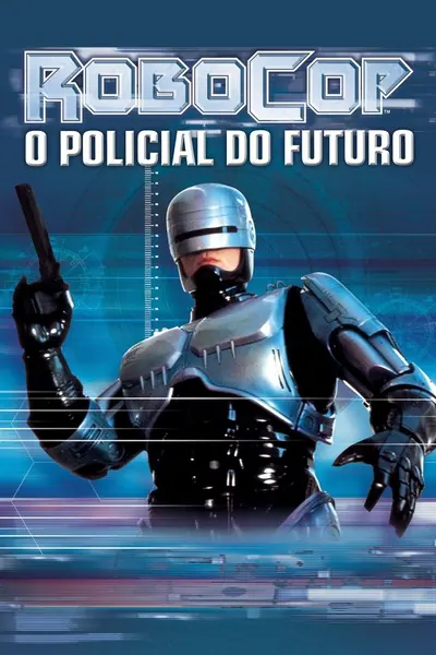 RoboCop - O Policial do Futuro (1987)