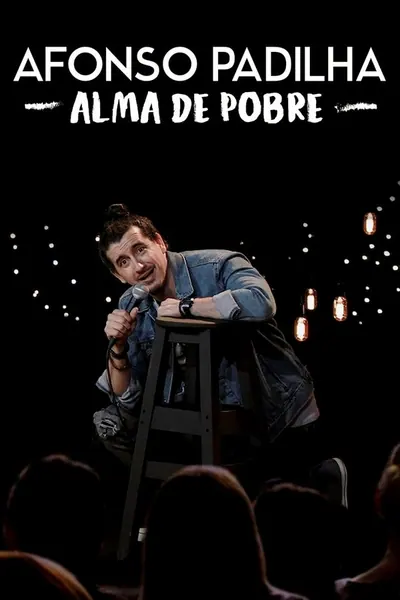 Pôster de Afonso Padilha: Alma de Pobre (2020)