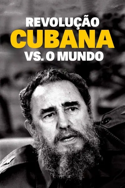 Pôster da série Revolucao Cubana vs. O Mundo