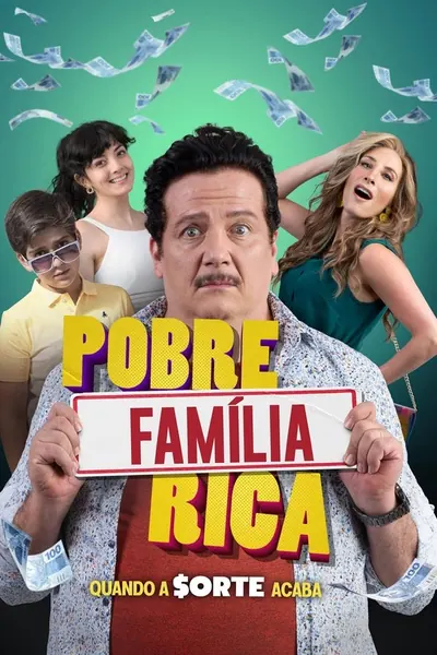 Pôster de Pobre Familia Rica, Quando a Sorte Acaba (2020)