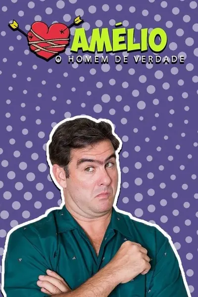 Pôster da série Amelio O Homem de Verdade