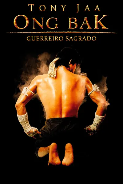Ong Bak: Guerreiro Sagrado (2003)