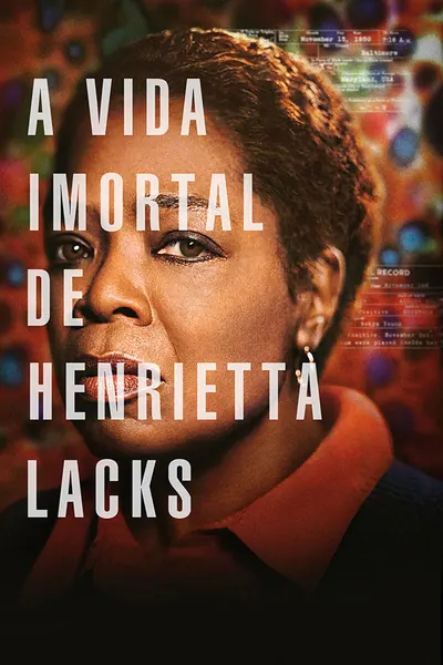 A Vida Imortal de Henrietta Lacks (2017)