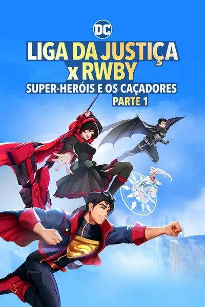 Pôster de Liga da Justiça x RWBY: Super-Heróis e Caçadores - Parte 1 (2023)