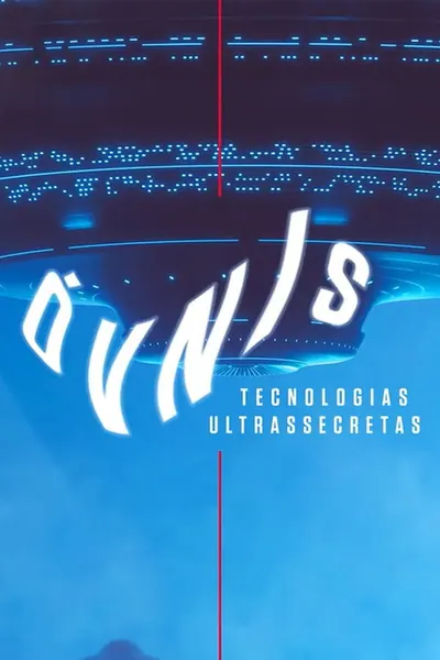 Pôster de Óvnis: Tecnologias Ultrassecretas (2019)