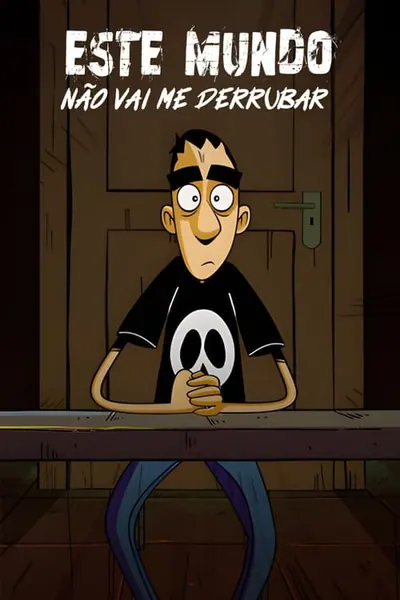 Pôster da série Este Mundo Não Vai me Derrubar