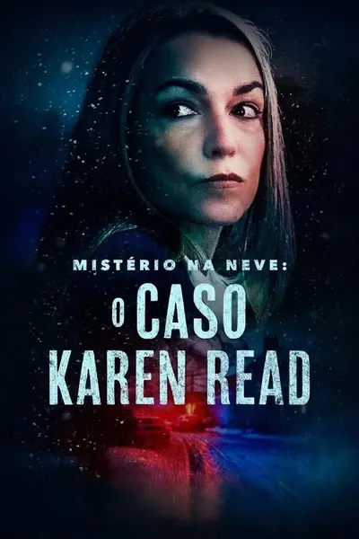 Pôster da série Misterio na Neve O Caso Karen Read