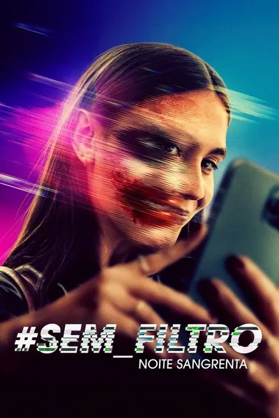 Pôster de #Sem_Filtro - Noite Sangrenta (2022) LEG
