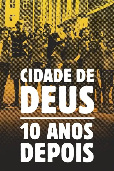 Cidade de Deus - 10 Anos Depois