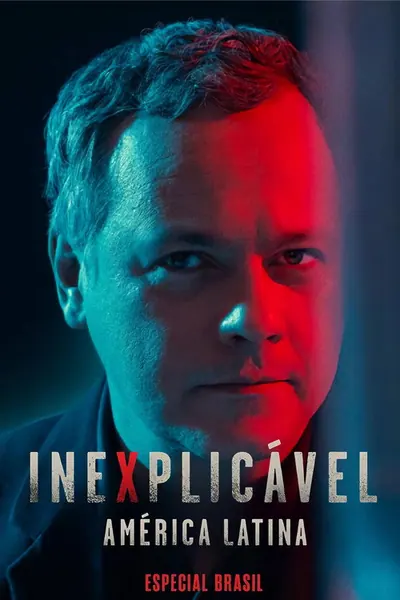 Inexplicavel America Latina Especial Brasil