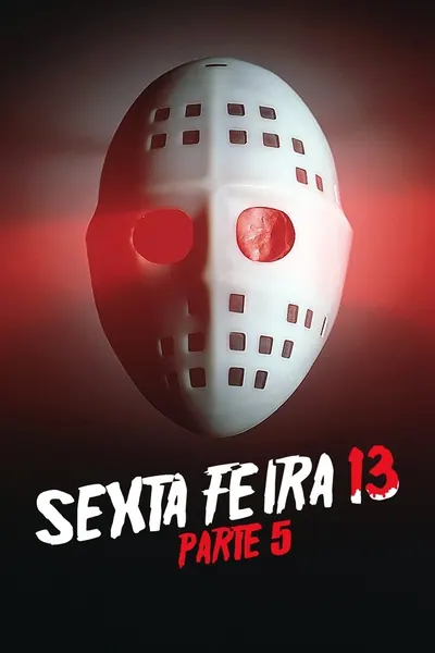 Sexta-Feira 13 - Parte 5: Um Novo Começo (1985)