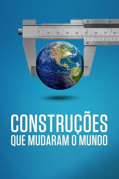 Pôster da série Construcoes que Mudaram o Mundo