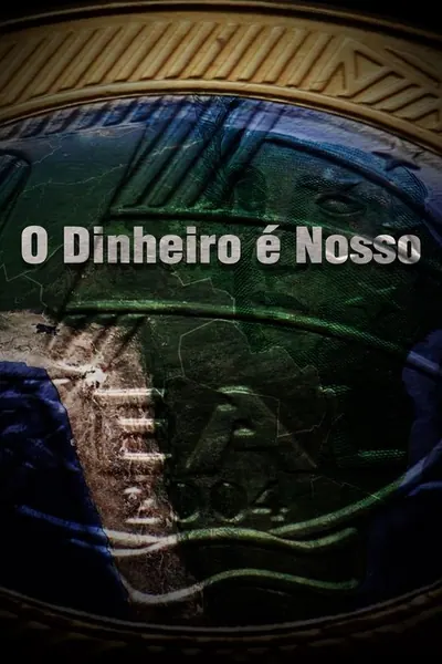 Pôster de O Dinheiro e Nosso