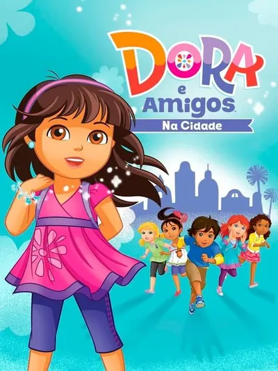 Pôster da série Dora e Seus Amigos Na Cidade