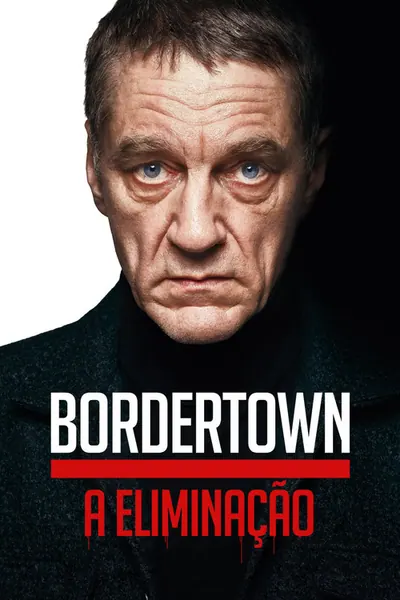 Bordertown: A Eliminação (2021)