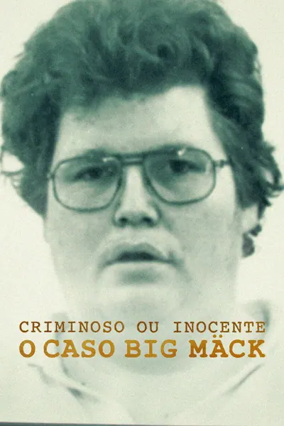 Pôster de Criminoso ou Inocente: O Caso Big Mäck