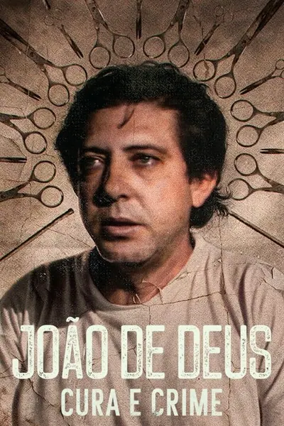 Pôster da série João de Deus: Cura e Crime