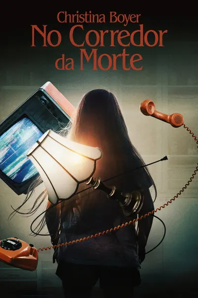 Pôster da série Christina Boyer: No Corredor da Morte