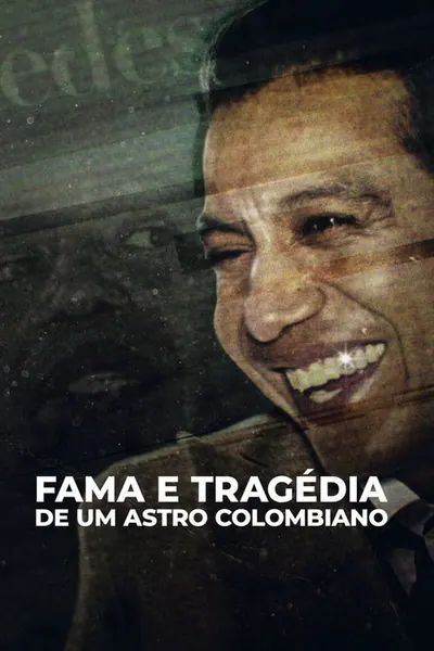 Pôster de Fama e Tragedia de um Astro Colombiano