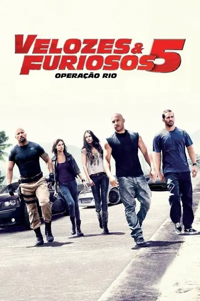 Velozes e Furiosos 5: Operação Rio (2011)