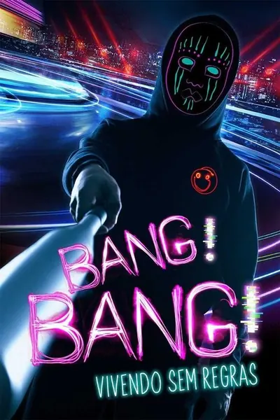 Bang! Bang! - Vivendo sem Regras (2020)