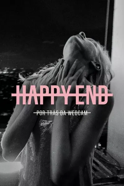 Pôster da série Happy End: Por Trás da Webcam