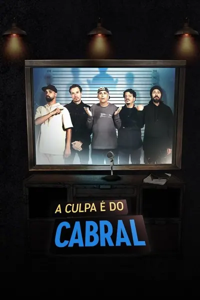 Pôster da série A Culpa é do Cabral