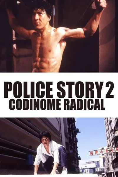 Police Story 2 Codinome Radical