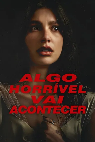 Pôster da série Algo Horrivel Vai Acontecer