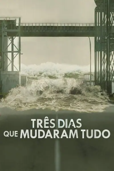 Pôster da série Três Dias que Mudaram Tudo