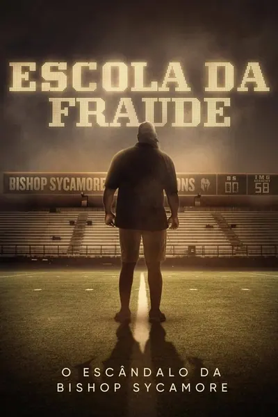 Pôster de Escola da Fraude O Escandalo da Bishop Sycamore