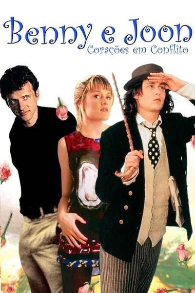 Benny e Joon - Corações em Conflito (1993)