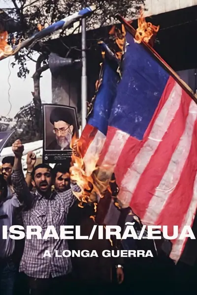 Pôster da série Israel Ira EUA A Longa Guerra