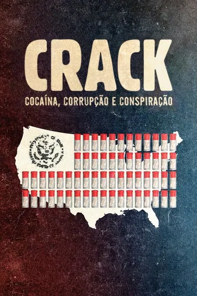 Crack: Cocaína, Corrupção e Conspiração (2021)