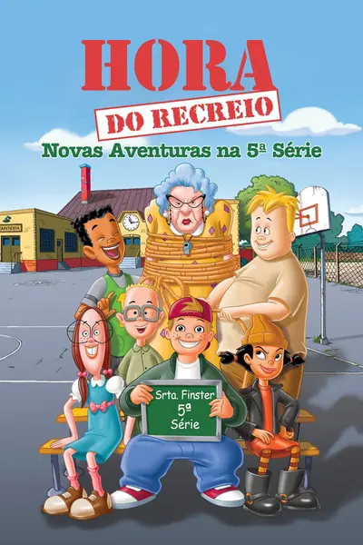 Pôster de Hora do Recreio: Novas Aventuras na 5ª Série (2003)