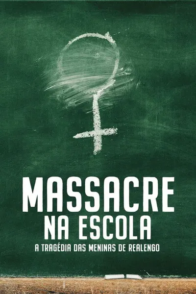 Pôster da série Massacre na Escola - A Tragédia das Meninas de Realengo