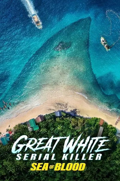 Pôster de Great White Serial Killer: Sea of Blood (2024)