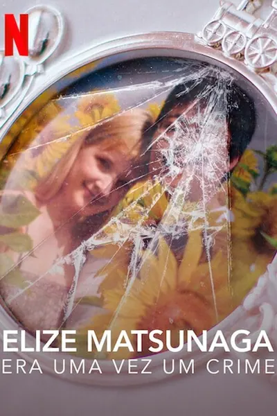 Pôster da série Elize Matsunaga: Era uma Vez um Crime