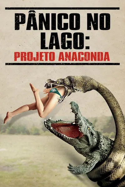 Pânico no Lago Projeto Anaconda (2015)