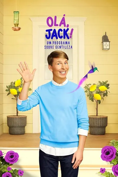 Pôster da série Olá, Jack! – Um programa sobre gentileza