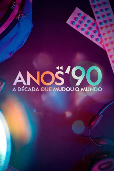 Pôster da série Anos 90 A Decada que Mudou o Mundo