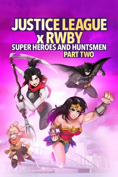 Liga da Justiça x RWBY: Super-Heróis e Caçadores - Parte 2 (2023)